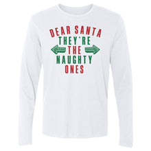 Load image into Gallery viewer, Christmas Dear Santa They're The Naughty Ones
