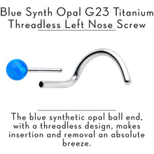 Load image into Gallery viewer, 20G 1/4 Blue Synth Opal G23 Titanium Threadless Left Nose Screw
