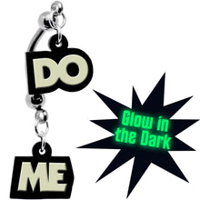 Load image into Gallery viewer, Do Me Glow in the Dark Dangle Double Mount Belly Ring
