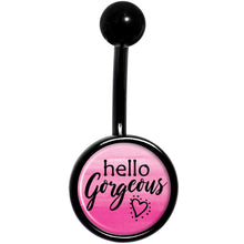 Load image into Gallery viewer, Watercolor Hello Gorgeous Black Belly Ring

