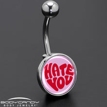 Load image into Gallery viewer, Retro Text Hate You Belly Ring by Onyx O
