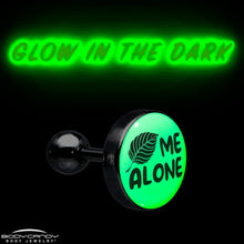 Load image into Gallery viewer, 16G 1/4 Glow in the Dark Leaf Me Alone Tragus Cartilage Earring by Onyx O
