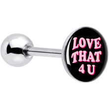 Load image into Gallery viewer, Love That 4 You Barbell Tongue Ring by Onyx O
