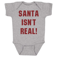 Load image into Gallery viewer, Christmas Santa Isn't Real
