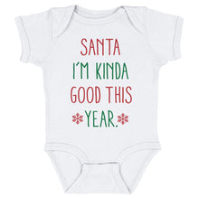 Load image into Gallery viewer, Christmas Santa I'm Kinda Good This Year
