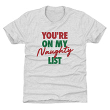 Load image into Gallery viewer, Christmas You're On My Naughty List
