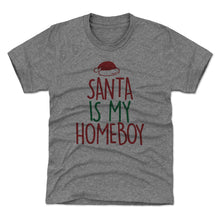Load image into Gallery viewer, Christmas Santa Is My Homeboy
