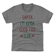 Load image into Gallery viewer, Christmas Santa I'm Kinda Good This Year
