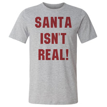 Load image into Gallery viewer, Christmas Santa Isn't Real
