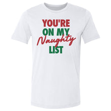 Load image into Gallery viewer, Christmas You're On My Naughty List
