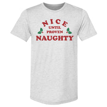 Load image into Gallery viewer, Christmas Nice Until Proven Naughty
