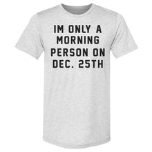 Load image into Gallery viewer, Christmas Morning Person On Christmas
