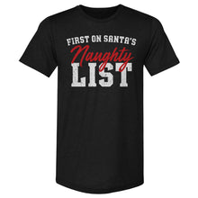 Load image into Gallery viewer, Christmas First On Santa's Naughty List WHT
