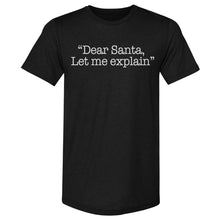 Load image into Gallery viewer, Christmas Dear Santa Let Me Explain WHT
