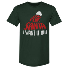 Load image into Gallery viewer, Christmas Dear Santa I Want It All WHT
