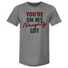 Load image into Gallery viewer, Christmas You're On My Naughty List
