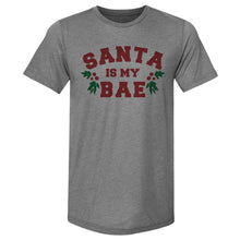 Load image into Gallery viewer, Christmas Santa Is My Bae
