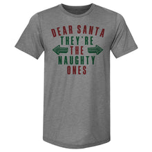 Load image into Gallery viewer, Christmas Dear Santa They're The Naughty Ones
