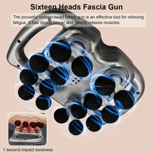 Load image into Gallery viewer, Fascia Gun Muscle Massager Gun Sixteen-head High Frequency Neck Shoulder Waist Massage Machine Professional Fascia Massage Gun
