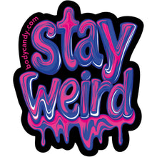 Load image into Gallery viewer, Stay Weird Sticker by Onyx O
