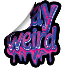 Load image into Gallery viewer, Stay Weird Sticker by Onyx O
