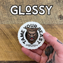 Load image into Gallery viewer, Tame Your Beast Slicker

