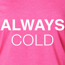 Load image into Gallery viewer, Always Cold Tapered Long Sleeve Hoodie
