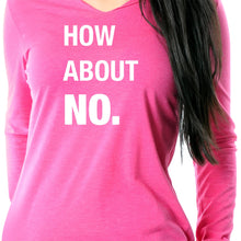 Load image into Gallery viewer, How About No Tapered Long Sleeve Hoodie

