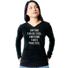 Load image into Gallery viewer, Anyone can be cool, but awesome takes practice Tapered Long Sleeve Hoodie
