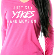 Load image into Gallery viewer, Just Say Yikes and Move On  Tapered Long Sleeve Hoodie

