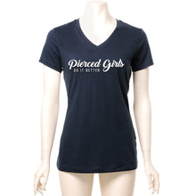 Load image into Gallery viewer, Pierced Girls Do It Better Tapered V-Neck Tee Shirt
