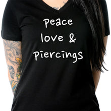 Load image into Gallery viewer, Peace Love &amp; Piercings Black Tapered V-Neck Tee Shirt
