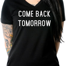 Load image into Gallery viewer, Come Back Tomorrow Tapered V-Neck Tee Shirt
