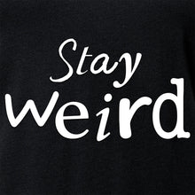 Load image into Gallery viewer, Stay Weird V-Neck Tee Shirt
