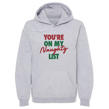 Load image into Gallery viewer, Christmas You're On My Naughty List
