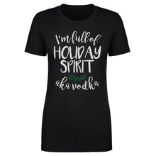 Load image into Gallery viewer, Christmas I'm Full Of Holiday Spirit WHT
