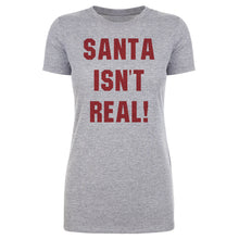 Load image into Gallery viewer, Christmas Santa Isn't Real
