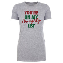 Load image into Gallery viewer, Christmas You're On My Naughty List
