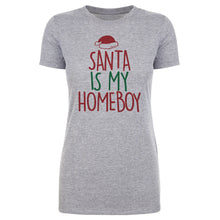Load image into Gallery viewer, Christmas Santa Is My Homeboy
