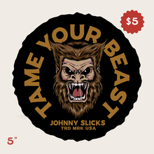 Load image into Gallery viewer, Tame Your Beast Slicker
