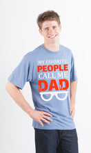 Load image into Gallery viewer, My Favorite People Call Me Dad Men's Bamboo Viscose/Organic Cotton Short Sleeve Graphic T-Shirt

